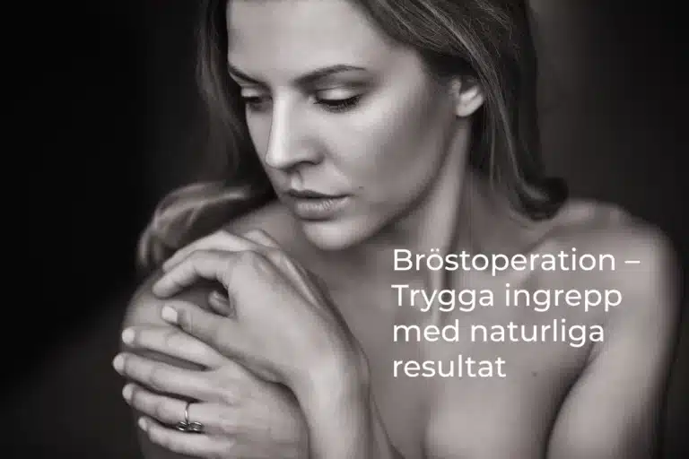 Bröstoperation – Trygga ingrepp med naturliga resultat