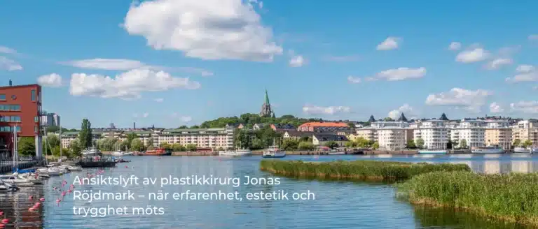 Ansiktslyft av plastikkirurg Jonas Röjdmark – när erfarenhet, estetik och trygghet möts